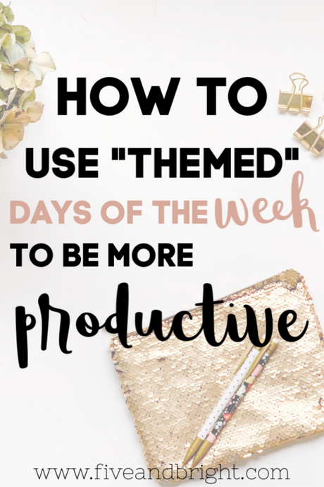 Use Themed “Days of the Week” to be more productive