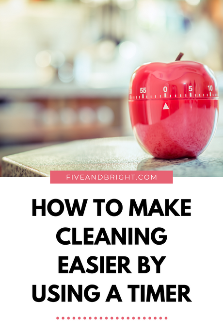 How to make cleaning easier: Using a TIMER