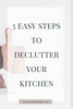 5 Easy Steps to Declutter Your Kitchen