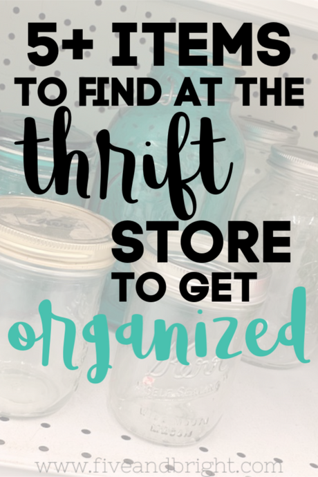 5 Items to Buy at Thrift Stores to Help you Get Organized