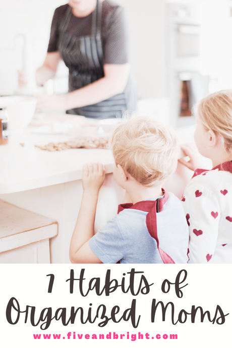 7 Habits of Highly Organized Homemakers