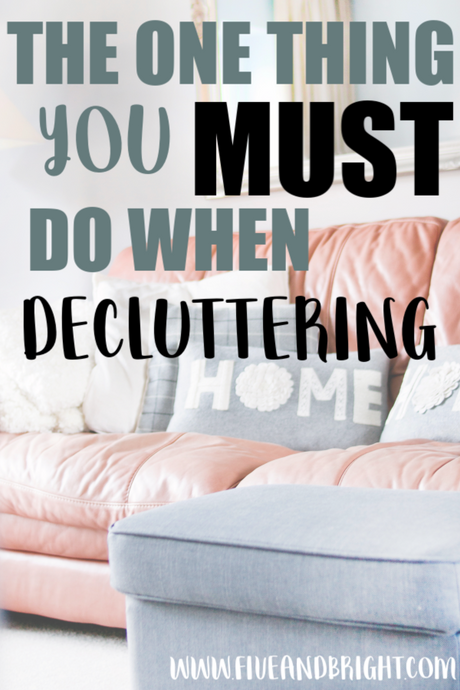 The ONE thing you MUST do when DECLUTTERING