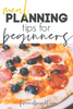 How to Meal Plan: tips for beginners